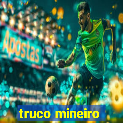 truco mineiro